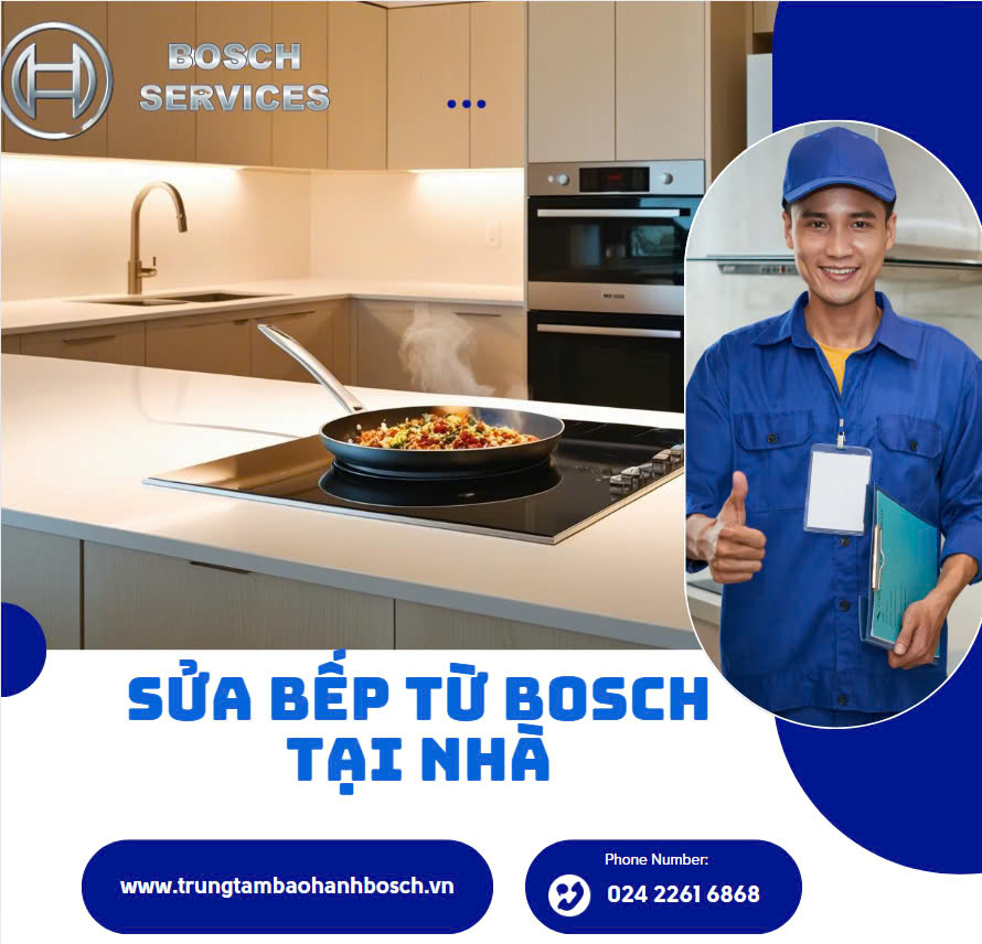 Sửa chữa bếp từ Bosch tại nhà -  Những lỗi thường gặp và hướng xử lý