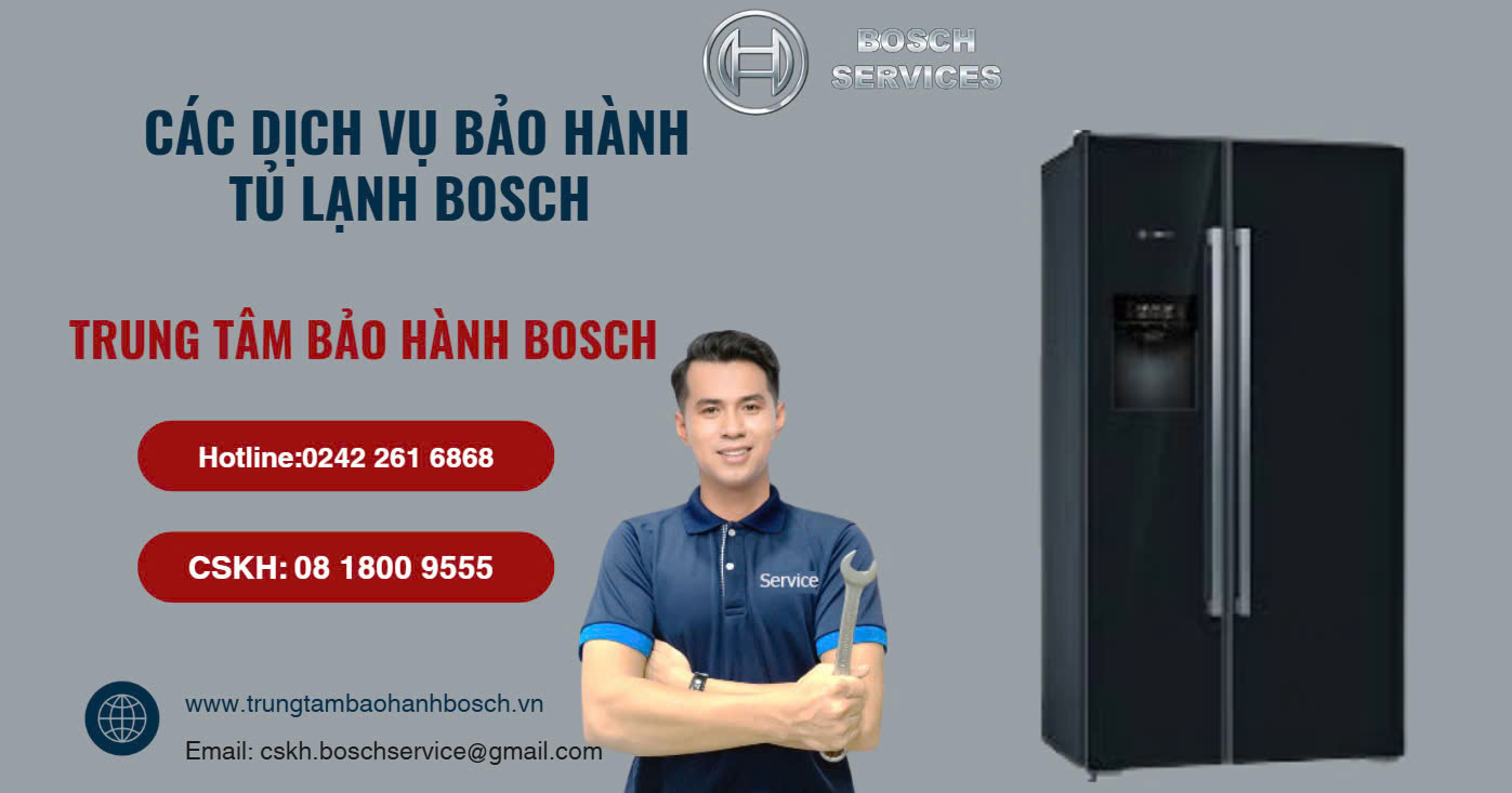 Trung tâm bảo hành tủ lạnh Bosch, những lưu ý khi bảo hành tủ lạnh Bosch
