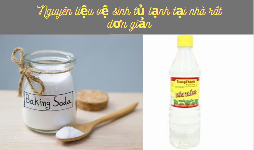 vệ sinh tủ lạnh bằng nguyên liệu đơn giản sẵn có trong bếp