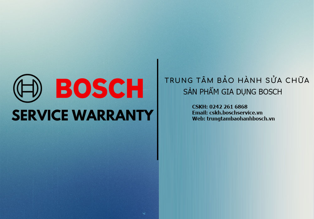 Chính Sách Bảo Hành Sửa Chữa Sản Phẩm Gia Dụng Bosch