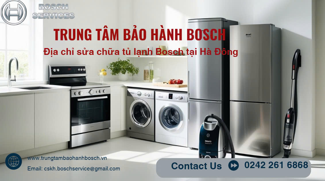 Địa chỉ sửa chữa tủ lạnh Bosch tại Hà Đông, Hà Nội