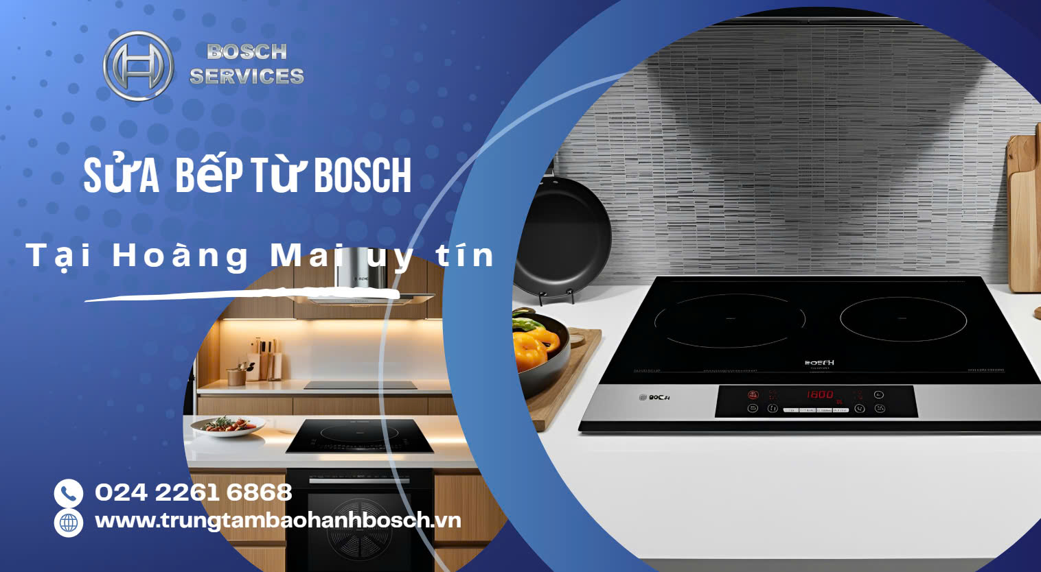 Địa chỉ sửa chữa bếp từ Bosch tại Hoàng Mai, Hà Nội uy tín nhất