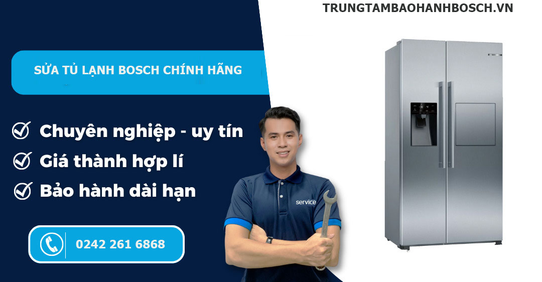 Địa chỉ bảo hành sửa chữa tủ lạnh Bosch tại Tp Hồ Chí Minh chính hãng