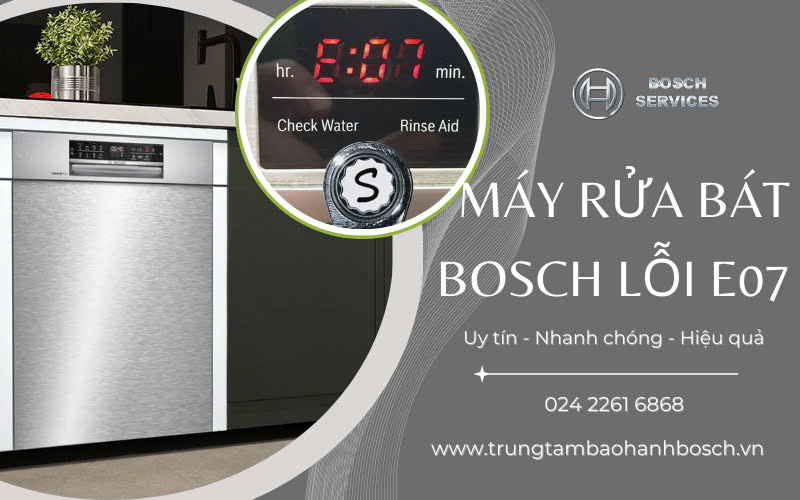 Hướng dẫn khắc phục máy rửa bát Bosch lỗi E tại Hà Nội nhanh chóng