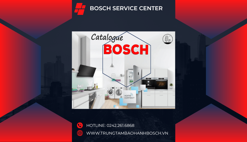 Tổng Đài Bosch – Trung Tâm Bảo Hành Sửa Chữa Thiết Bị Nhà Bếp Bosch Toàn Quốc